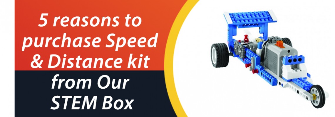 5 reasons to purchase Speed & Distance kit from Our STEM Box