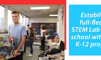 Establish a full-fledged STEM Lab in your school with STEM K-12 program?