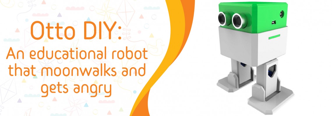 Otto DIY: An educational robot that moonwalks and gets angry