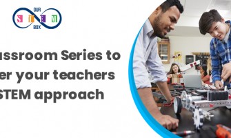 STEM Classroom Series to empower your teachers with STEM approach
